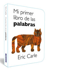 Mi primer libro de las palabras (Colección Eric Carle) Mi primer libro de las palabras (Colección Eric Carle)