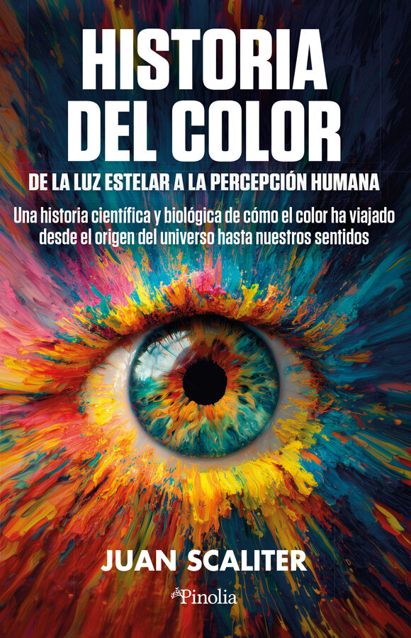 Historia del color. De la luz estelar a la percepci&oacute;n humana