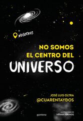 No somos el centro del universo