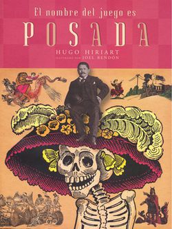 El nombre del juego es Jos&eacute; Guadalupe Posada