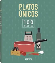 100 Recetas. Platos &uacute;nicos