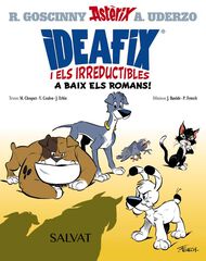 Ideafix i els irreductibles, 1. A baix els romans! Ideafix i els irreductibles, 1. A baix els romans!