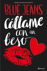 Cállame con un beso (Trilogía Canciones para Paula 3) Cállame con un beso (Trilogía Canciones para Paula 3)