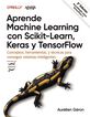 Aprende Machine Learning con Scikit-Learn, Keras y TensorFlow