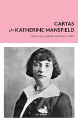 Cartas de Katherine Mansfield (1900-1923) Cartas de Katherine Mansfield (1900-1923)