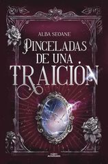 Pinceladas de una traici&oacute;n