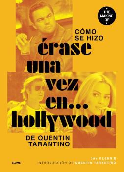C&oacute;mo se hizo &Eacute;rase una vez en... Hollywood