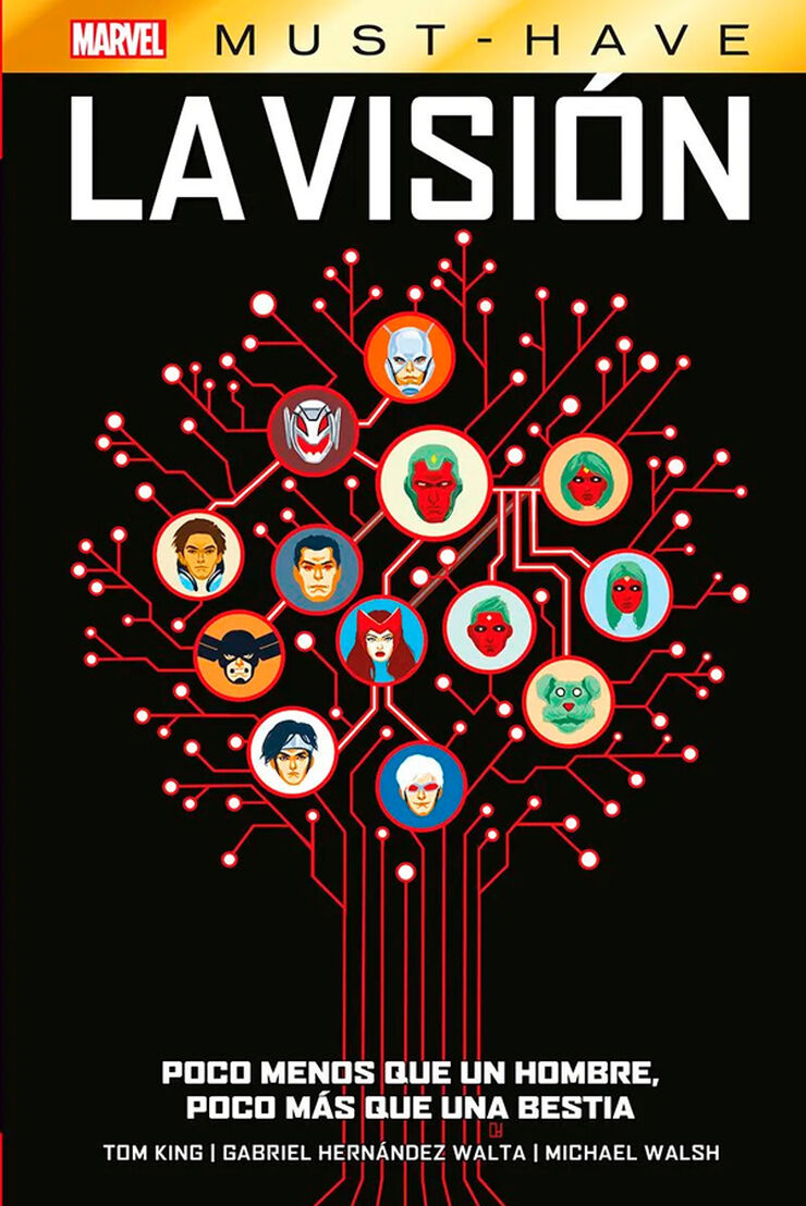 Marvel Must-Have. La Visión: Poco menos que un hombre, poco más que una bestia