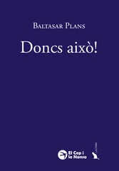 Doncs aix&ograve;!