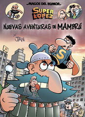 Superlópez. Nuevas aventuras de Mambrú (Magos del Humor 187) Superlópez. Nuevas aventuras de Mambrú (Magos del Humor 187)