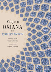 Viaje a Oxiana Viaje a Oxiana