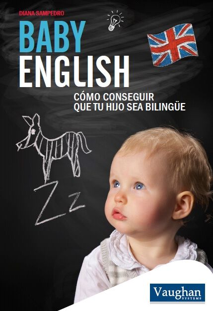 Baby english: c&oacute;mo conseguir que tu hijo