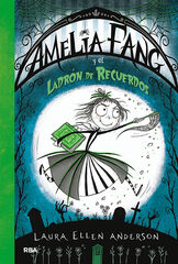 Amelia Fang 3. El ladrón de recuerdos
