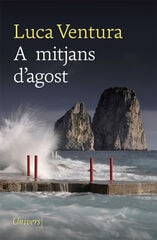 A mitjans d'agost A mitjans d'agost