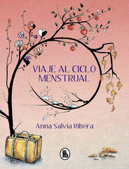 Viaje al ciclo menstrual Viaje al ciclo menstrual