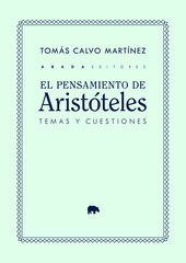 El pensamiento de Aristóteles: temas y cuestiones
