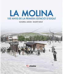 La Molina 100 anys de la primera estació d'esquí La Molina 100 anys de la primera estació d'esquí
