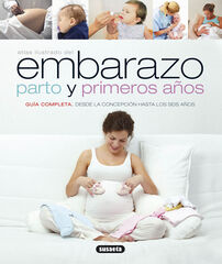 Embarazo, parto y primeros años Embarazo, parto y primeros años
