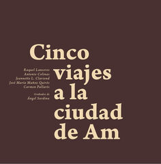Cinco viajes a la ciudad de Am Cinco viajes a la ciudad de Am