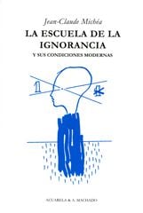La escuela de la ignorancia La escuela de la ignorancia