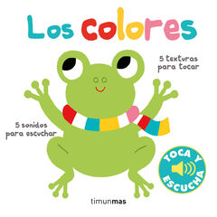 Los colores. Toca y escucha Los colores. Toca y escucha