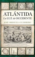 Atlántida. La luz de occidente Atlántida. La luz de occidente