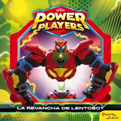 Power Players. La revancha de Lentobot Power Players. La revancha de Lentobot