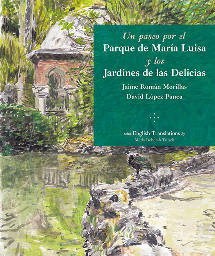 Un paseo por el Parque de Mar&iacute;a Luisa y los Jardines de las Delicias