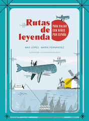 Rutas de leyenda para viajar con niños por España Rutas de leyenda para viajar con niños por España