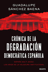 Crónica de la degradación democrática española Crónica de la degradación democrática española