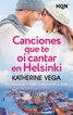 Canciones que te oí cantar en Helsinki Canciones que te oí cantar en Helsinki