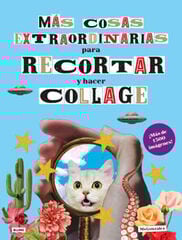 Más cosas extraordinarias para recortar y hacer collage Más cosas extraordinarias para recortar y hacer collage