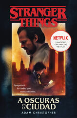 Stranger Things: A oscuras en la ciudad Stranger Things: A oscuras en la ciudad