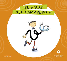 Letra a Letra Letrilandia El viaje del camarero V