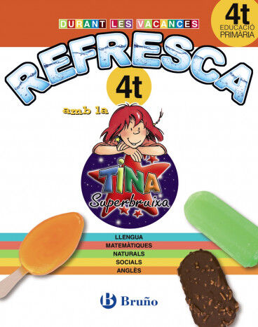 REFRESCA TINA SUPERBRUIXA 4t PRIM&Agrave;RIA Bru&ntilde;o Quaderns 9788499061924