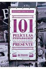 101 Peliculas Españolas Para Entender Nuestrp Presenta 101 Peliculas Españolas Para Entender Nuestrp Presenta