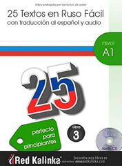 25 textos en ruso f&aacute;cil. Nivel A1. Libro 3