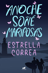 Anoche soñé mariposas Anoche soñé mariposas