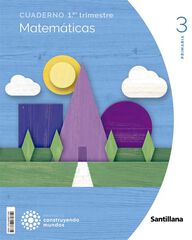 Cuaderno Matemáticas 3º Primaria 1 Trim Construyendo Mundos
