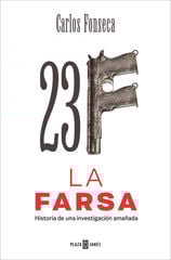 23-F: La Farsa 23-F: La Farsa