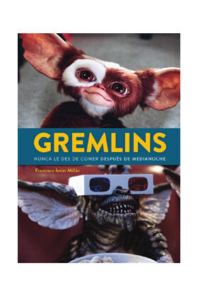 Gremlins. Nunca les des de comer despu&eacute;s de medianoche