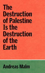 The destruction of Palestine is