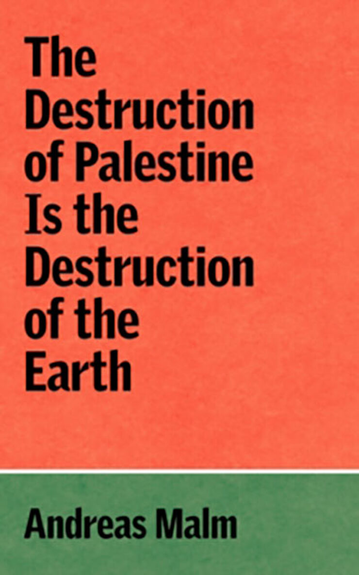 The destruction of Palestine is