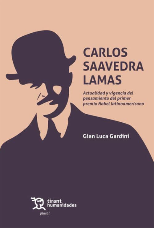 Carlos Saavedra Lamas. Actualidad y vigencia del pensamiento del primer premio Nobel latinoamericano