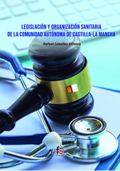 Legislacion y organizacion sanitaria de la comunidad