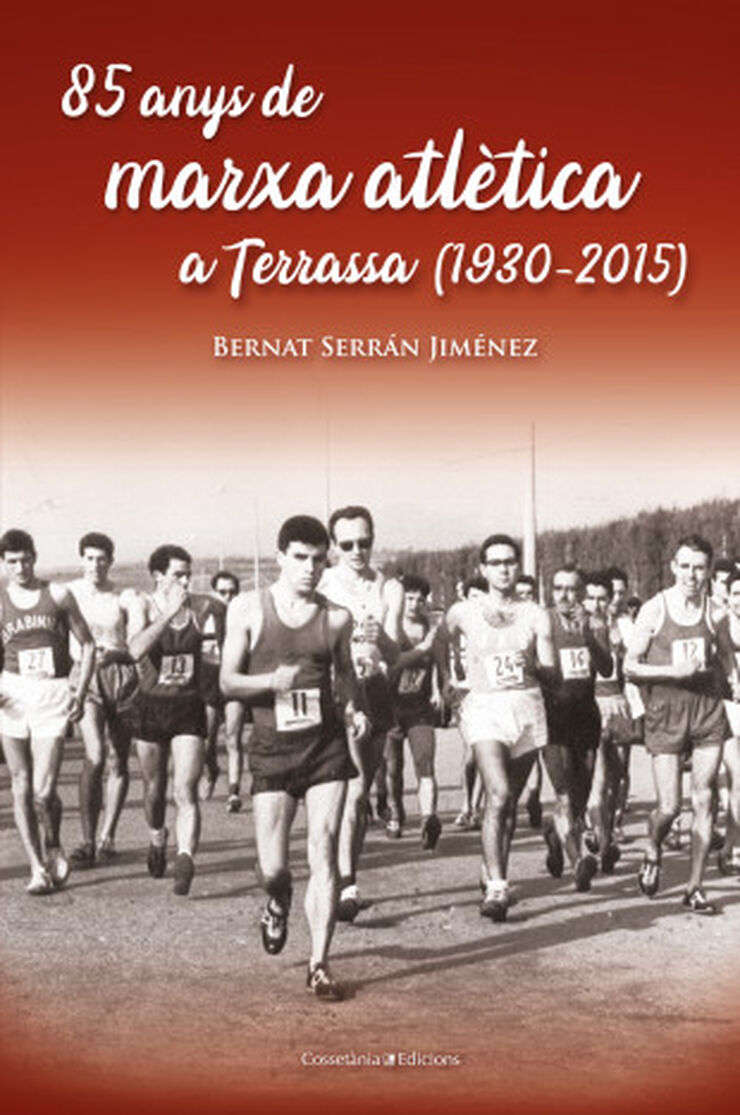 85 anys de marxa atlètica a Terrassa (1930-2015)