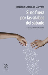 Si no fuera por las sílabas del sábado Si no fuera por las sílabas del sábado