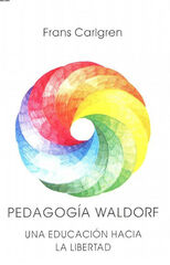 Pedagogía Waldorf Pedagogía Waldorf