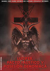 Lucifer, pacto fáustico y posesión demoníaca Lucifer, pacto fáustico y posesión demoníaca