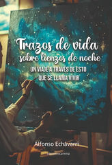 Trazos de vida sobre lienzos de noche